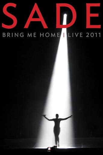 Watch Sade: Bring Me Home - Live 2011
