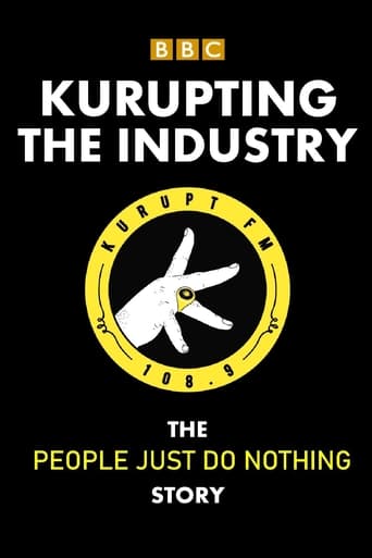 Watch Kurupting the Industry: The People Just Do Nothing Story