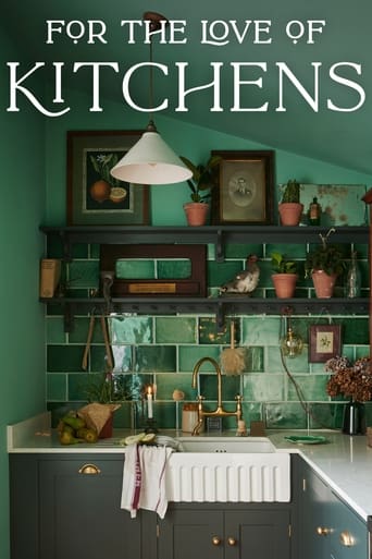 Watch For the Love of Kitchens