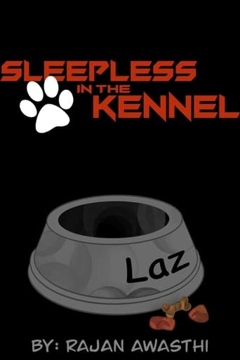 Sleepless in the Kennel