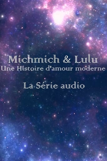 Michmich & Lulu : Une histoire d'amour moderne - La série audio