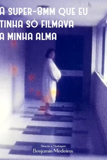 A super-8mm que eu tinha só filmava a minha alma