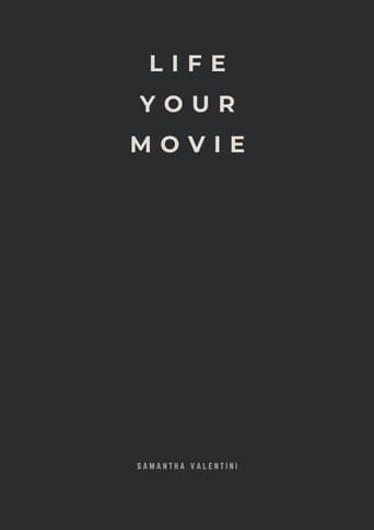 Life your movie