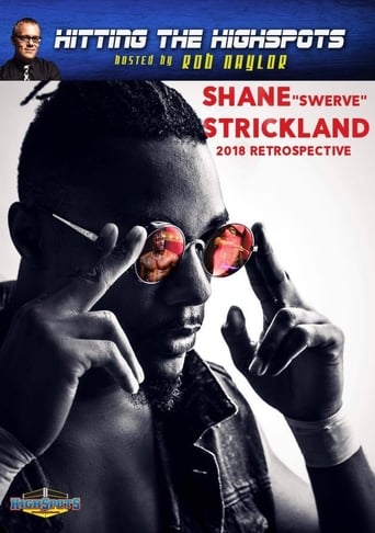 Hitting The Highspots - Shane Strickland 2018 Retrospective