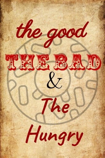 The Good, the Bad and the Hungry