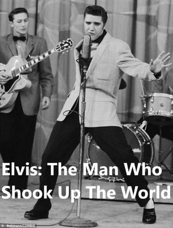 Elvis the man who shook up the world