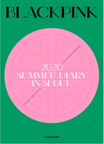 2020 BLACKPINK'S SUMMER DIARY IN SEOUL