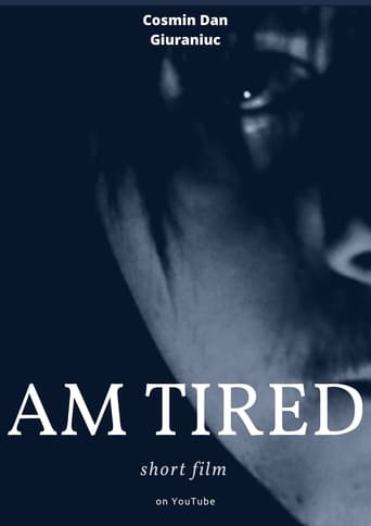 am tired