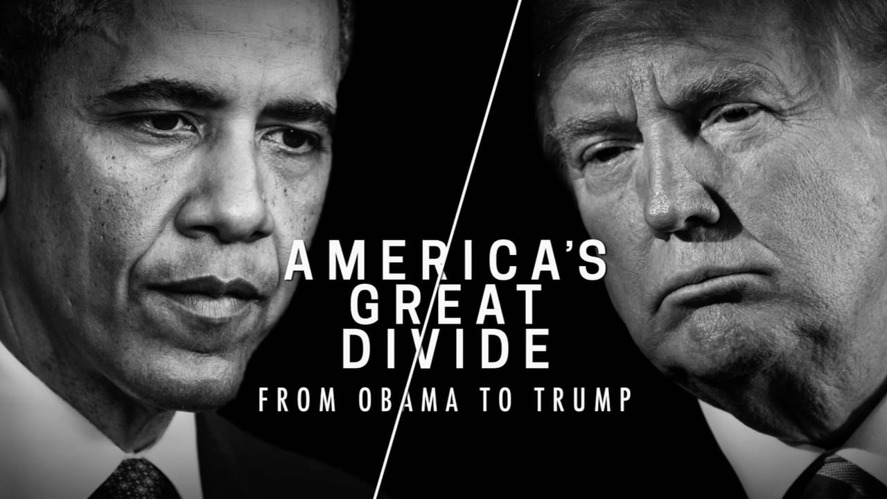 Watch America's Great Divide: From Obama to Trump(2020 ...