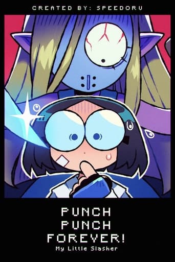 Punch Punch Forever!: My Little Slasher