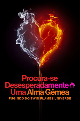 Procura-se Desesperadamente Uma Alma Gêmea: Fugindo do Twin Flames Universe