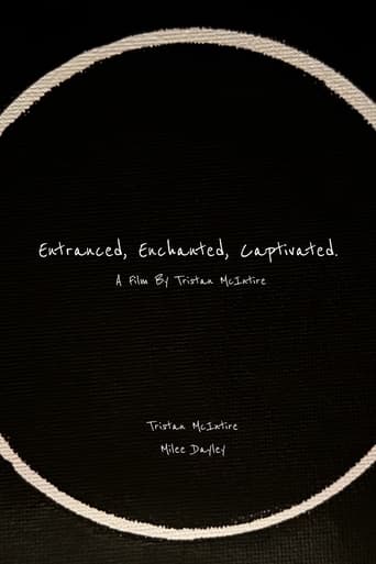 Entranced, Enchanted, Captivated (Director's Cut)