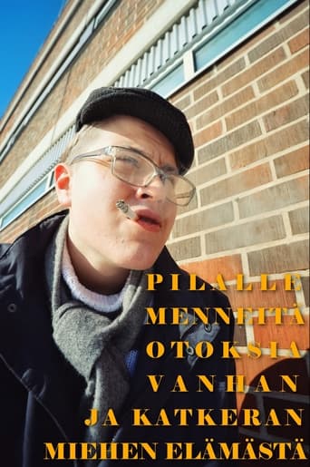 Pilalle Menneitä Otoksia Vanhan ja Katkeran Miehen Elämästä