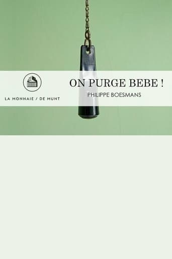 On Purge Bébé! - La Monnaie / De Munt
