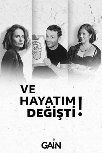 Ve Hayatım Değişti