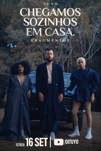 Chegamos Sozinhos Em Casa - Fragmentos