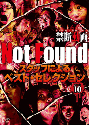 Not Found -ネットから削除された禁断動画- スタッフによるベスト・セレクション パート 10