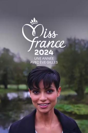 Miss France 2024 : Une année avec Ève Gilles