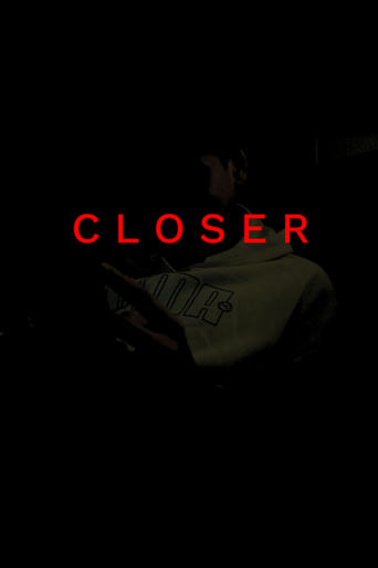 Closer