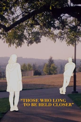 Those Who Long To Be Held Closer