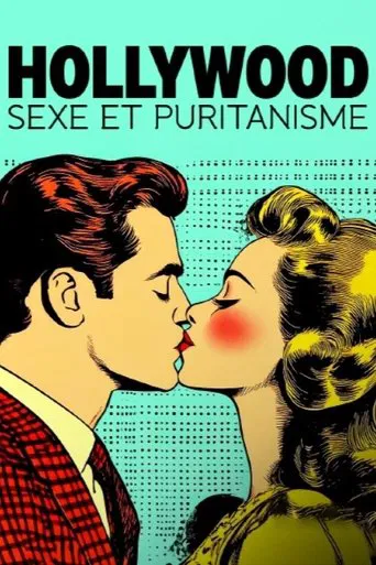 Prüdes Hollywood - Laster, Lust und Leidenschaft im Film