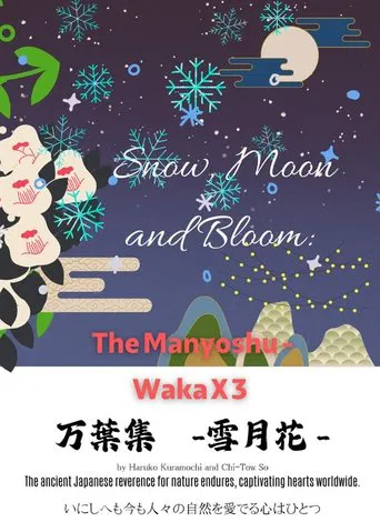 Snow, Moon and Bloom: The Manyoshu - Waka X 3
