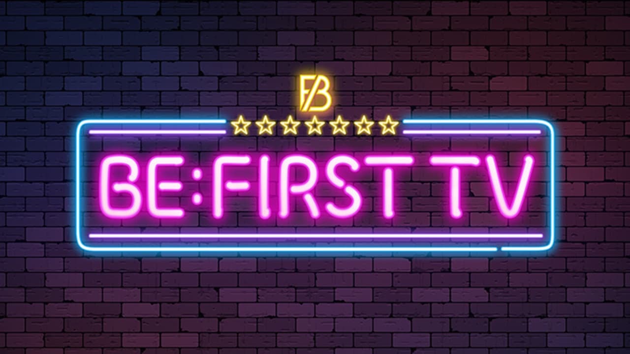 BE:FIRST TV