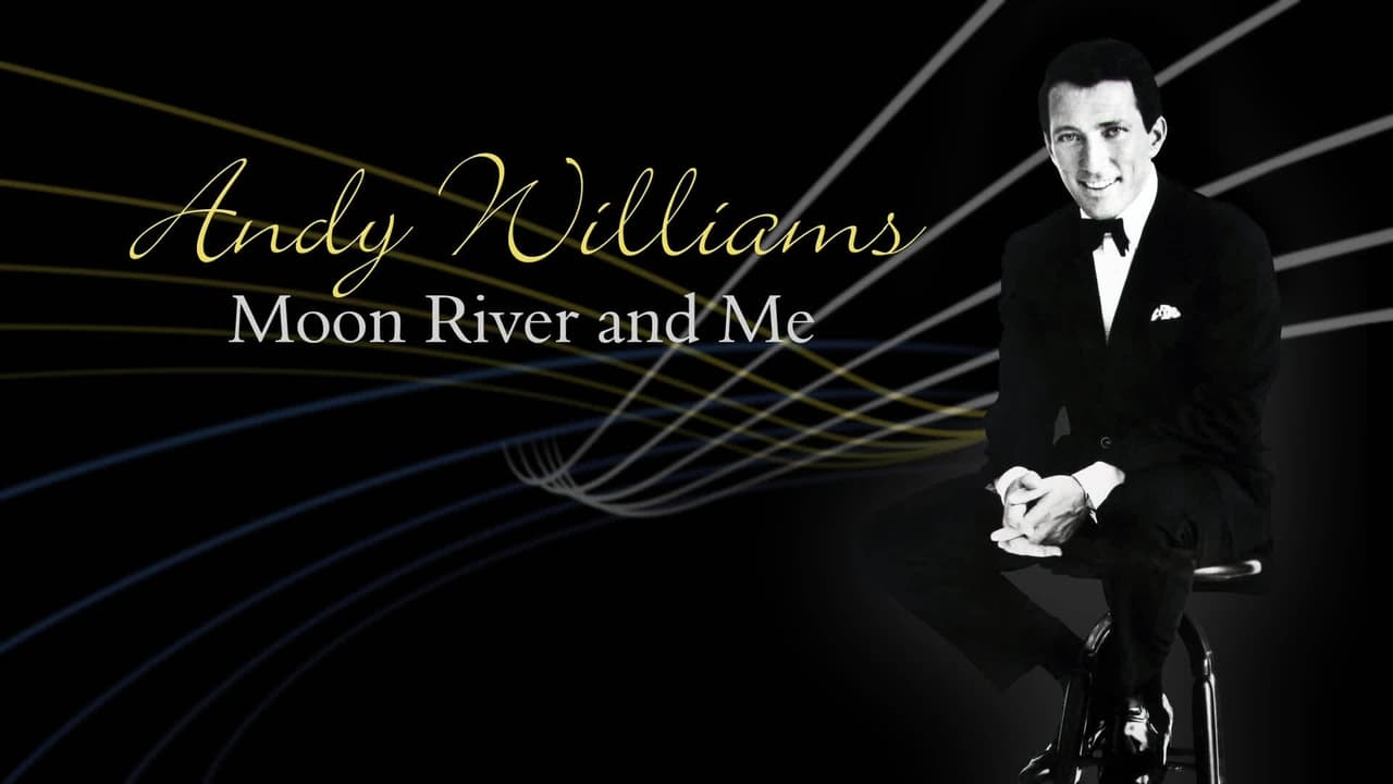 Andy Williams: Moon River and Me