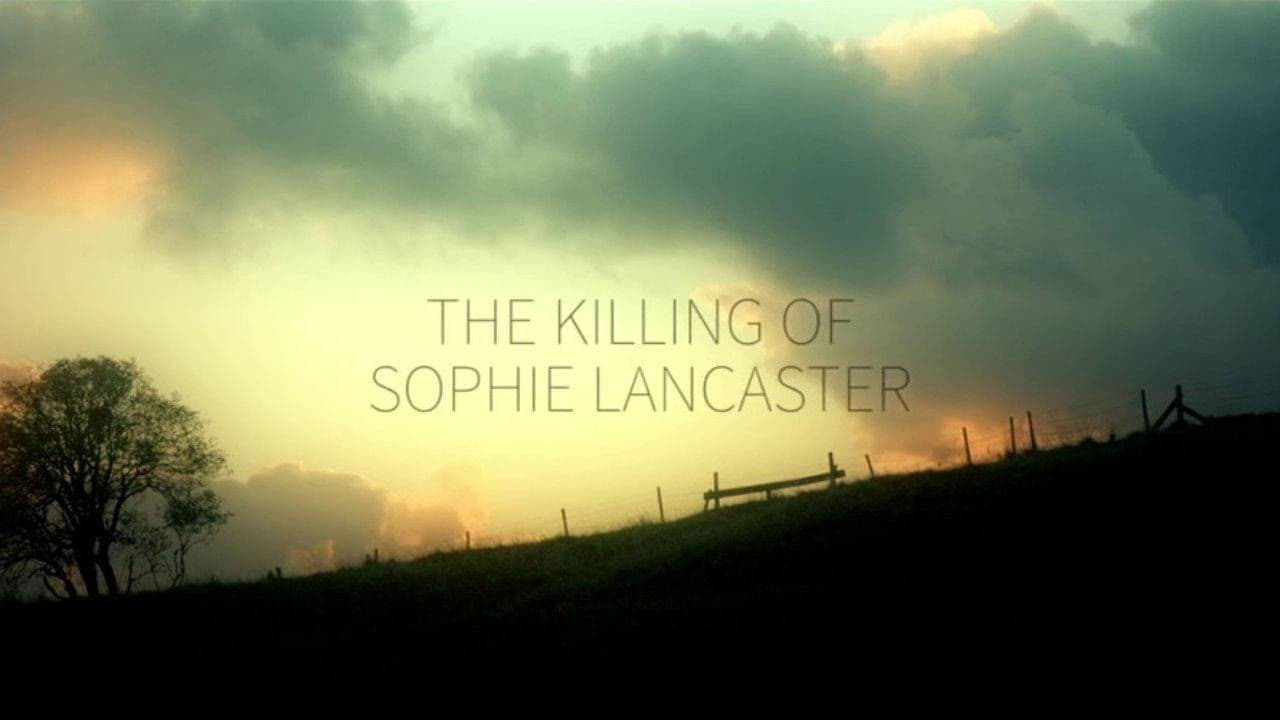Black Roses: The Killing of Sophie Lancaster