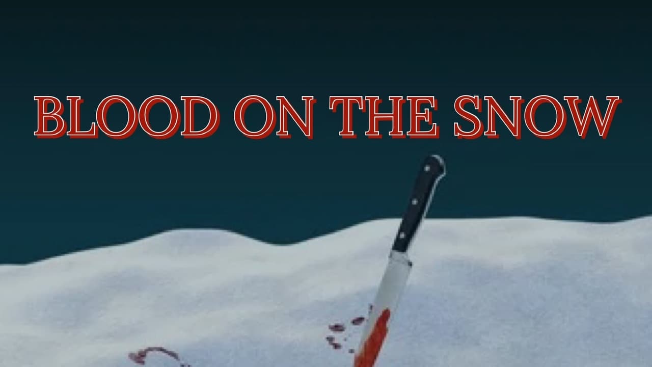 Blood On The Snow