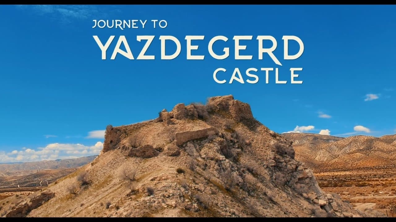 Journey to Yazdegerd Castle