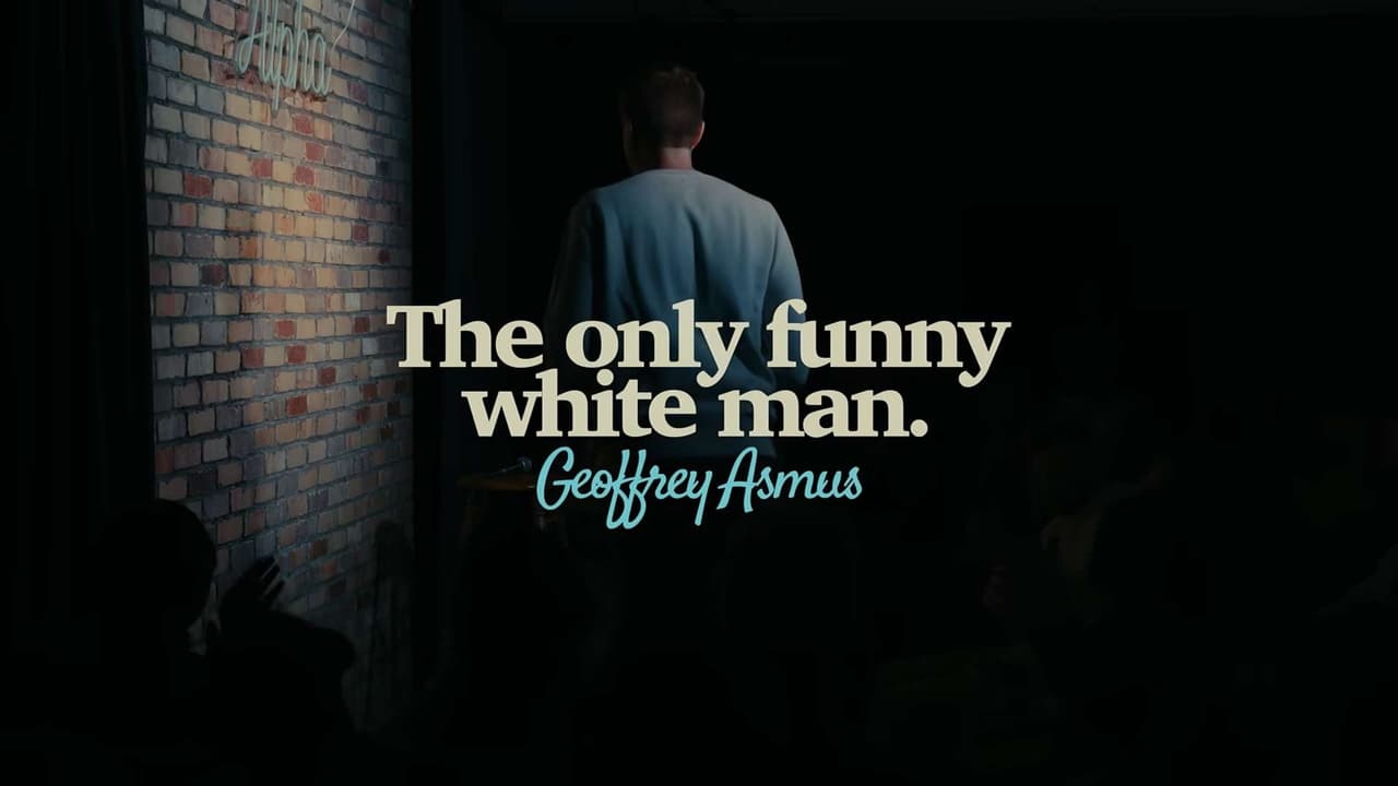 Geoffrey Asmus: The Only Funny White Man