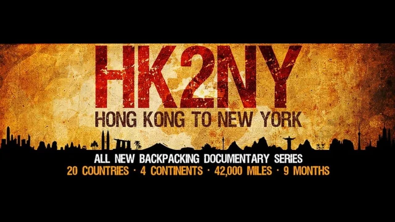 HK2NY: Hong Kong to New York - Backpacking Documentary Series
