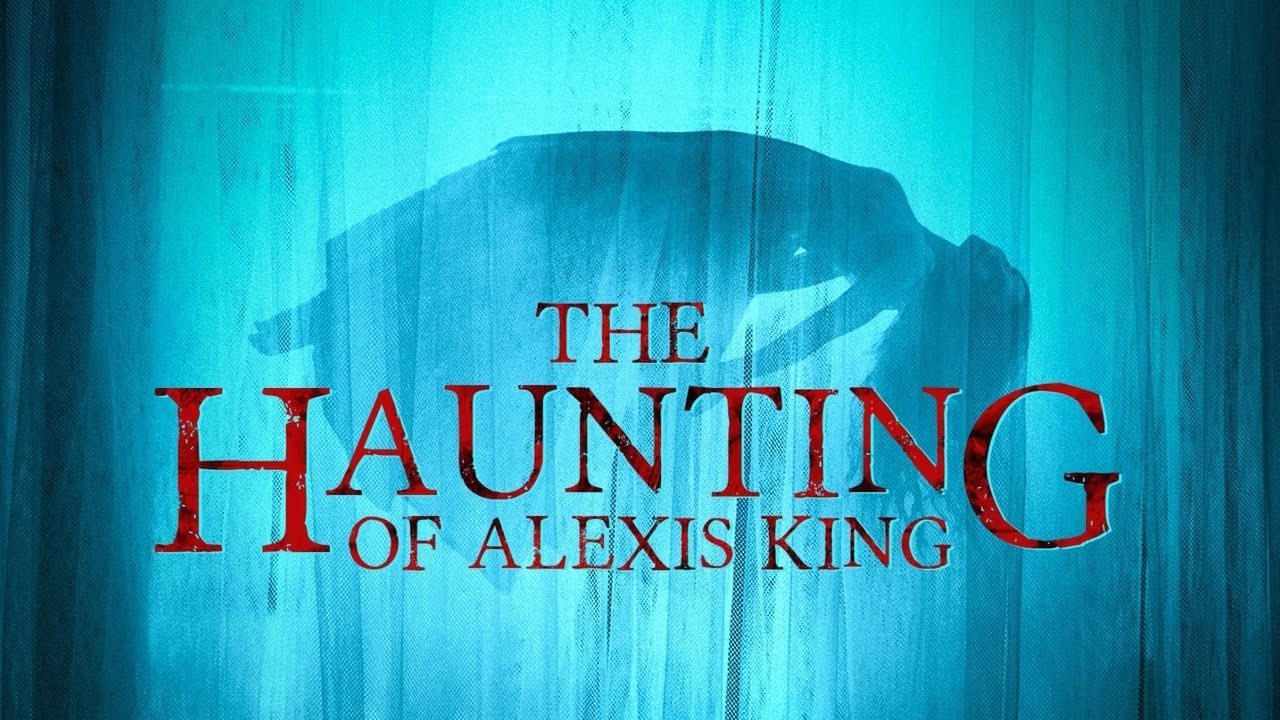 The Haunting of Alexis King