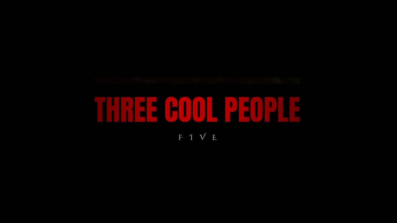 THREE COOL PEOPLE 5