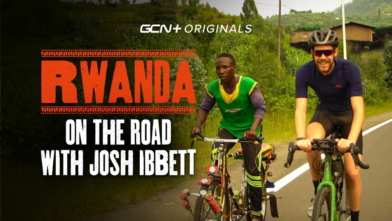 On The Road With Josh Ibbett: Rwanda