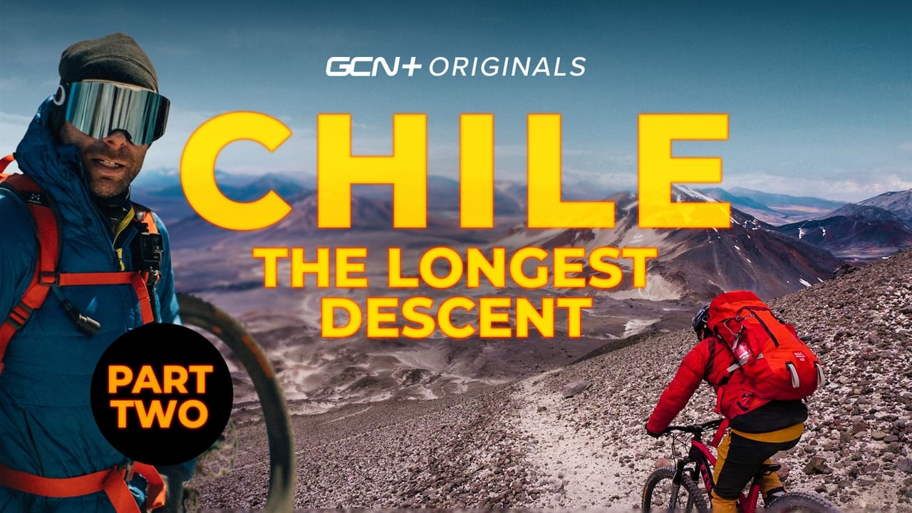 Chile: The Longest Descent - Part 2 - 6890m To The Sea