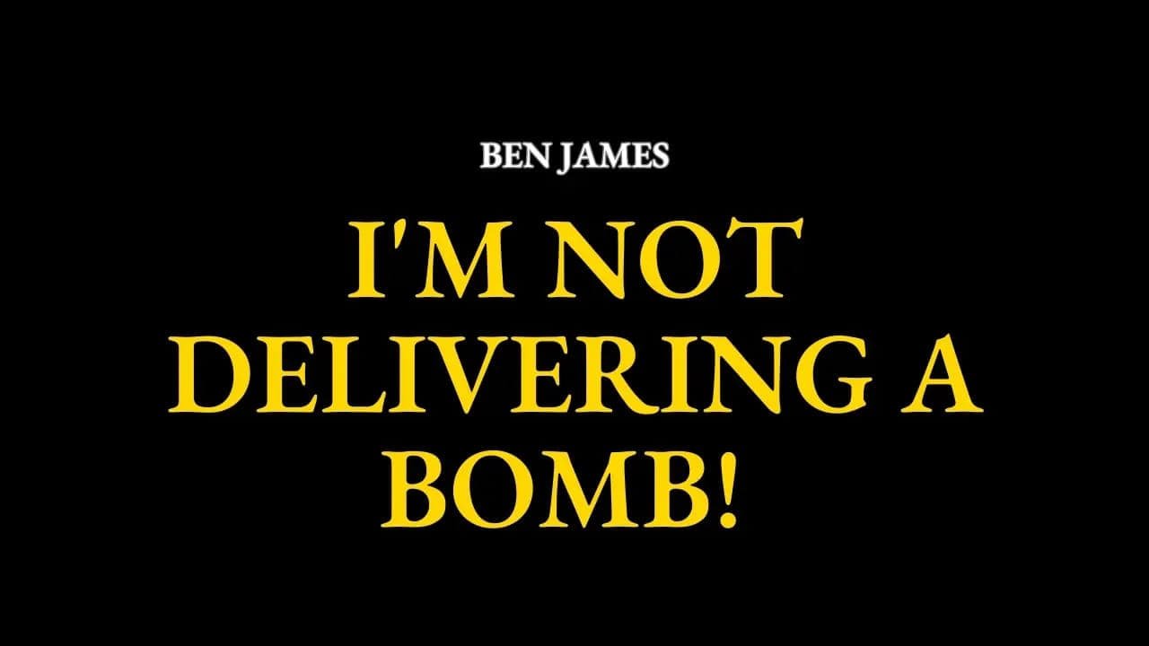 I'm Not Delivering a Bomb