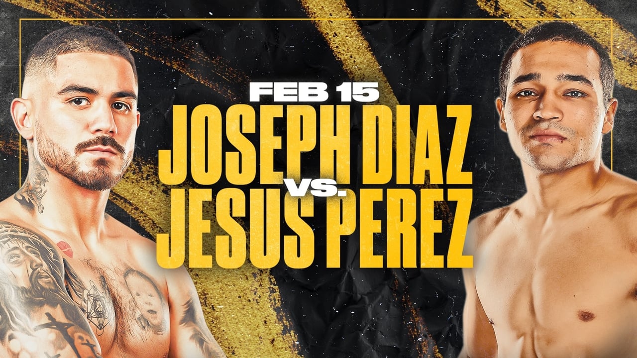 Joseph Diaz Jr vs. Jesus Perez