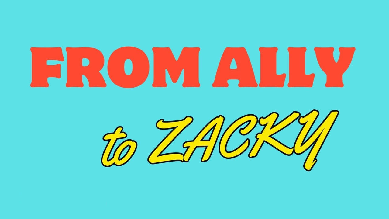 From Ally to Zacky