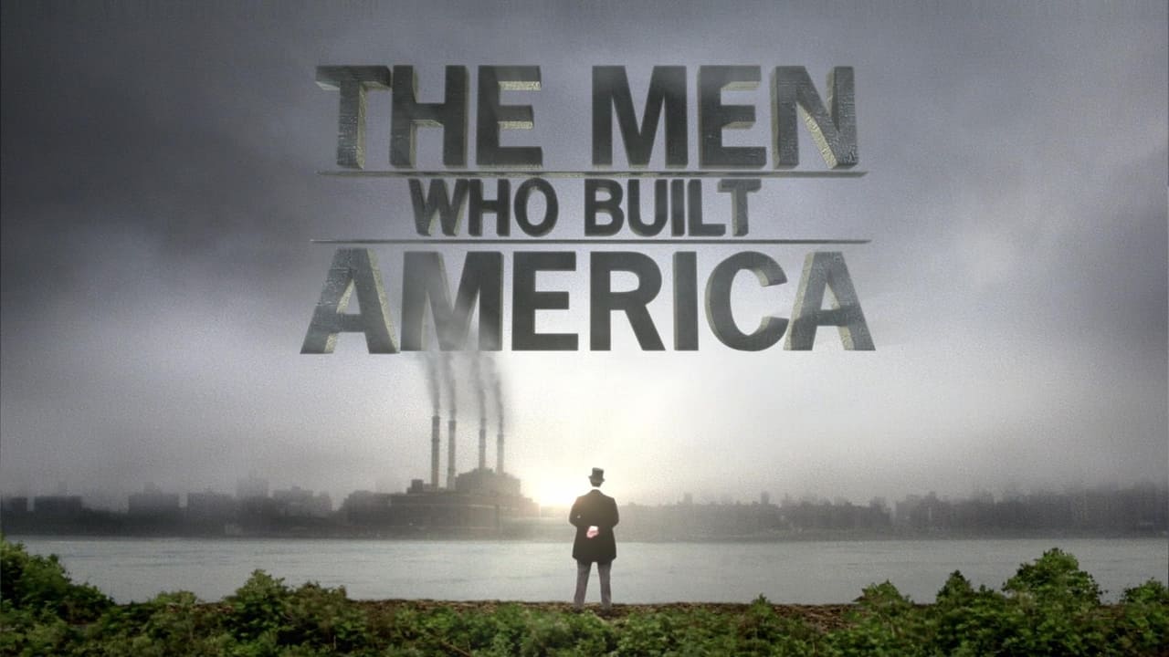 History Classroom: The Men Who Built America