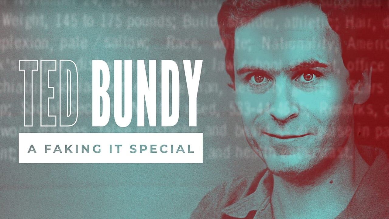 Faking It: Ted Bundy