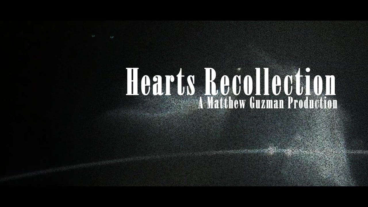 Hearts Recollection - Short Film