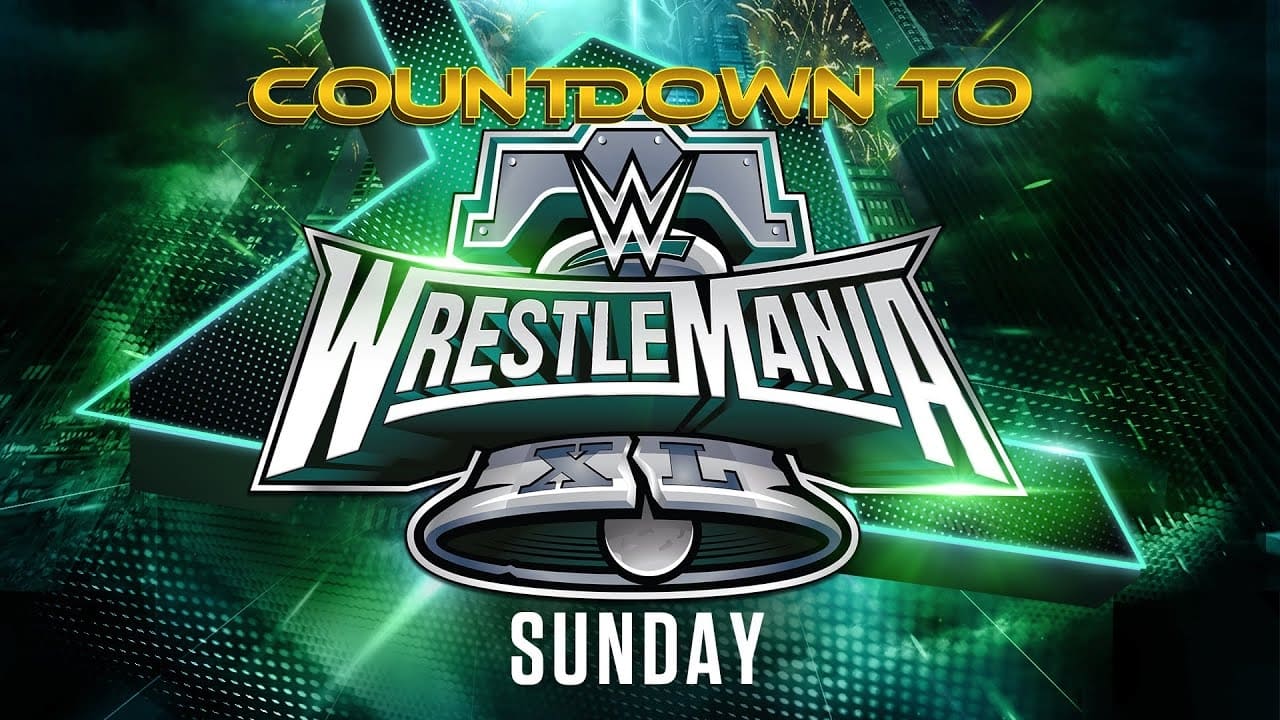 WWE Countdown to WrestleMania XL Sunday