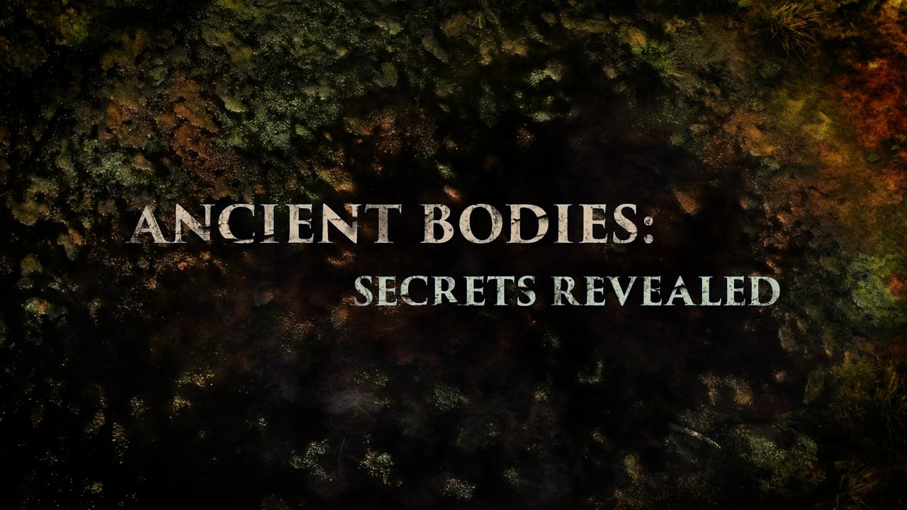Ancient Bodies Secrets Revealed