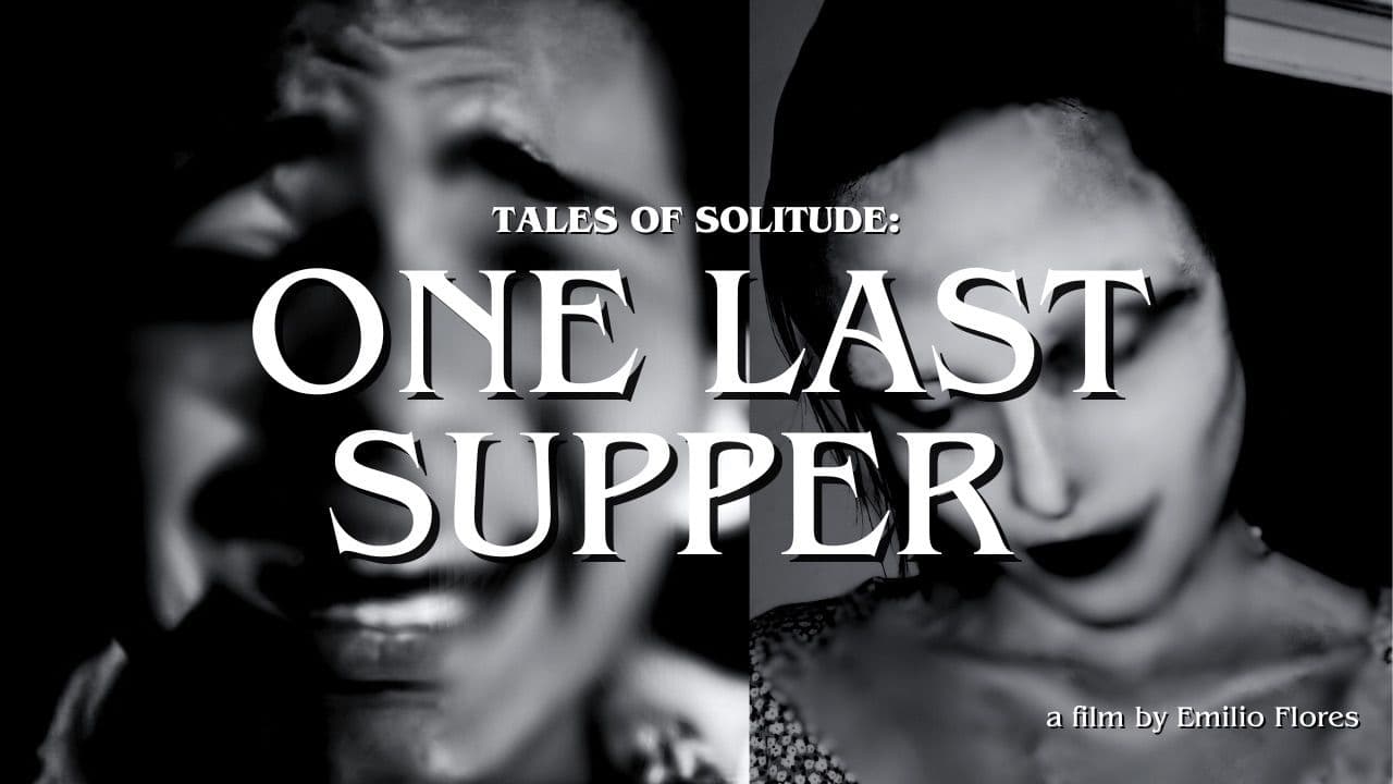 Tales of Solitude: One Last Supper