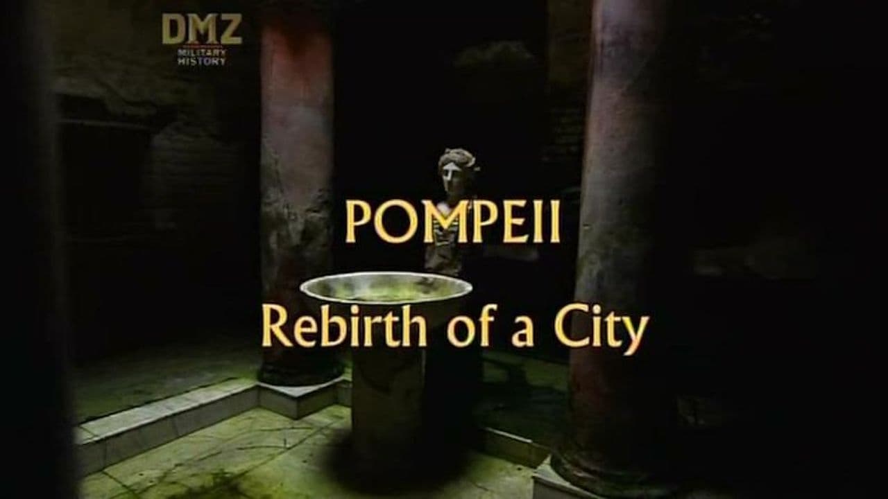 Pompeii: Rebirth of a City