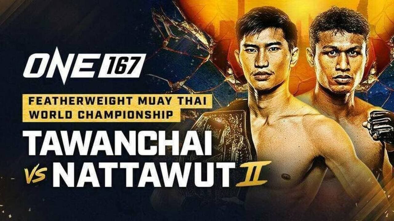 ONE 167: Tawanchai vs. Nattawut 2