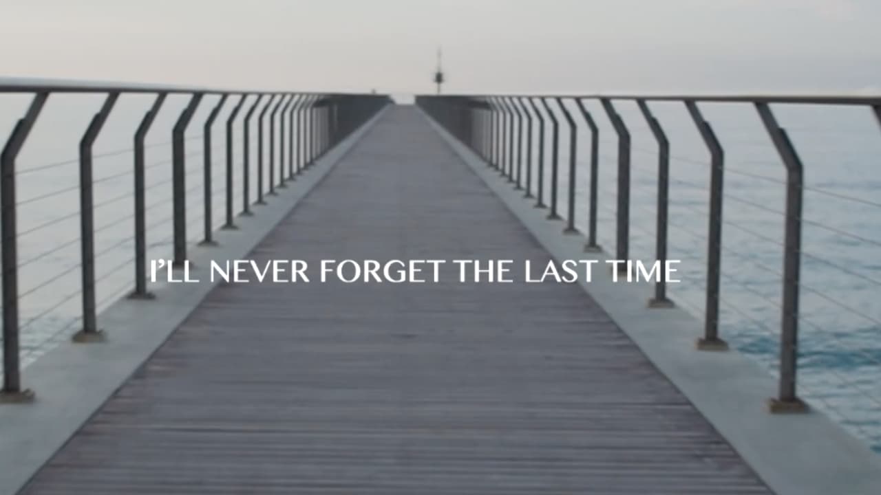 I'll Never Forget the Last Time