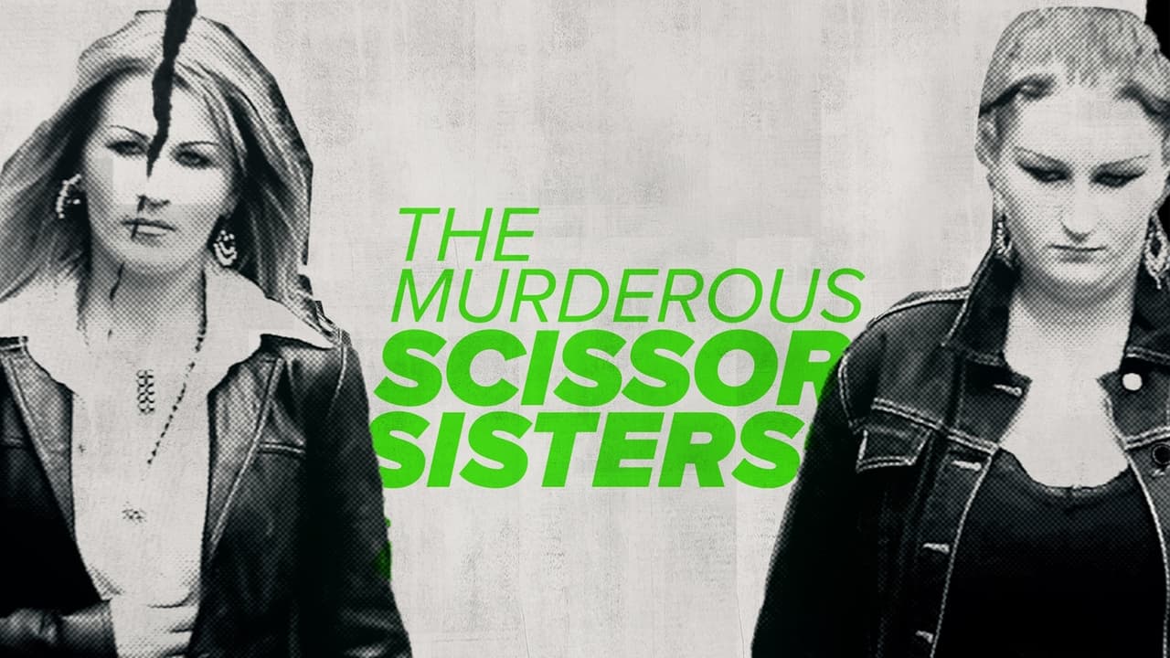 The Murderous Scissor Sisters